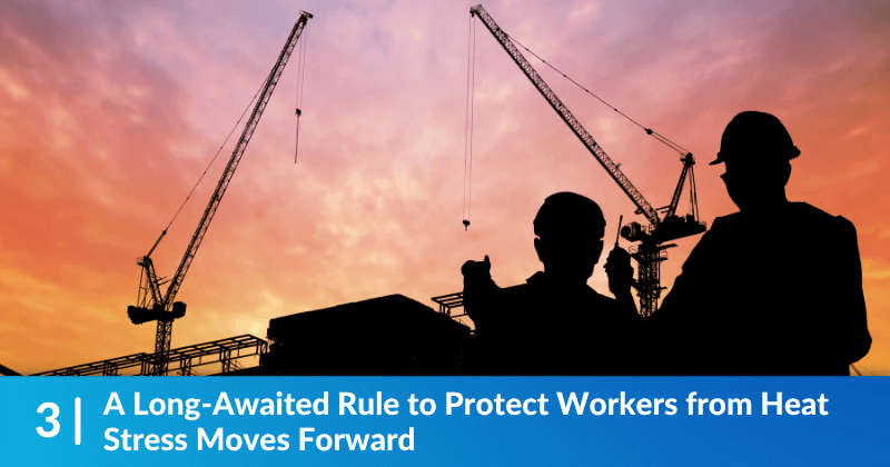 The silhouettes of two construction workers against the setting sun. Heading reads, "A Long-Awaited Rule to Protect Workers from Heat Stress Moves Forward".
