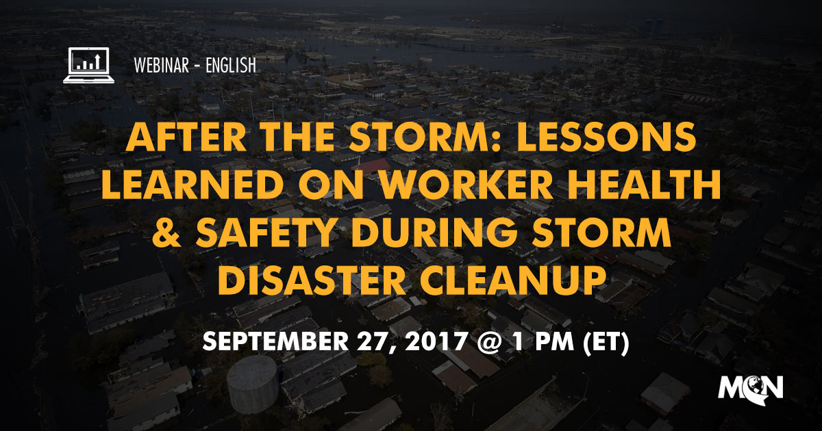 MCN Webinar After the Storm Disaster Cleanup Worker Safety