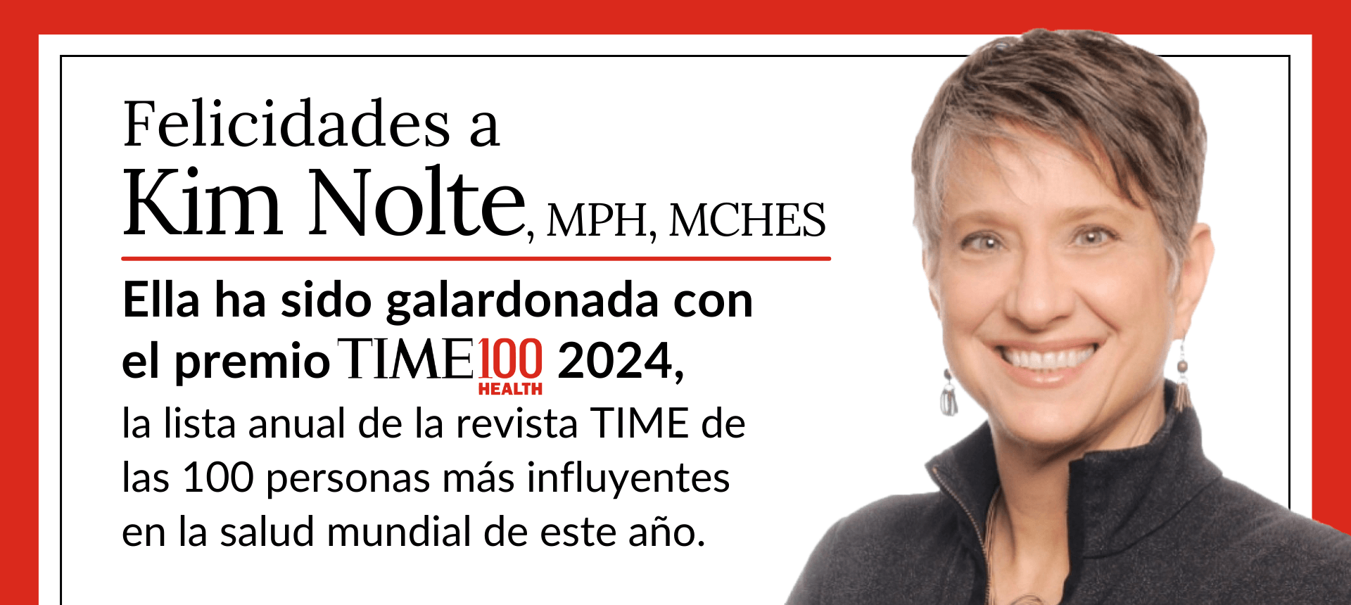 Kim Nolte, directora ejecutiva de la Red de Proveedores de Servicios de Salud para Migrantes, ha sido reconocida como una de las 100 personas más influyentes en la salud mundial en 2024