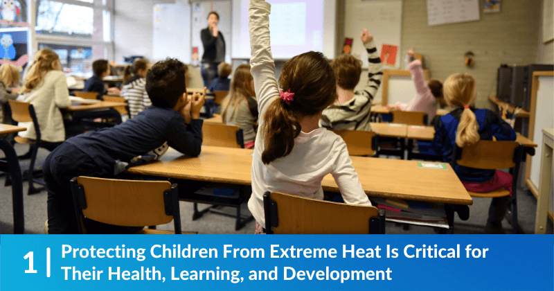 Children in Classroom - headline says "Protecting Children From Extreme Heat Is Critical for Their Health, Learning, and Development"