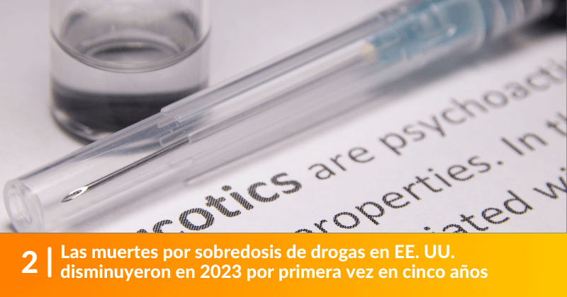 Las muertes por sobredosis de drogas en EE. UU. disminuyeron en 2023 por primera vez en cinco años