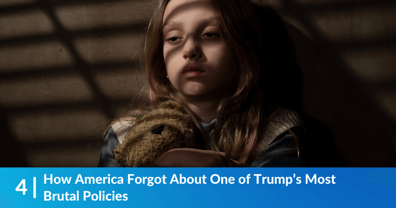 An upset child sitting in shadow. Heading reads, How America Forgot About One of Trump’s Most Brutal Policies