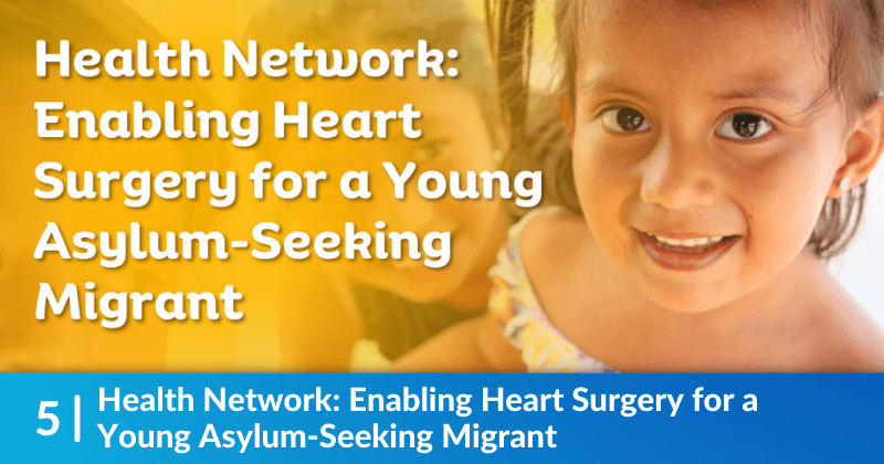 Banner image for Health Network: Enabling Heart Surgery for a Young Asylum-Seeking Migrant.