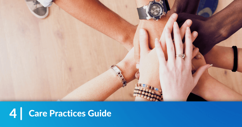 A diverse group of people with their hands stacked in solidarity. Heading reads, "Care Practices Guide".