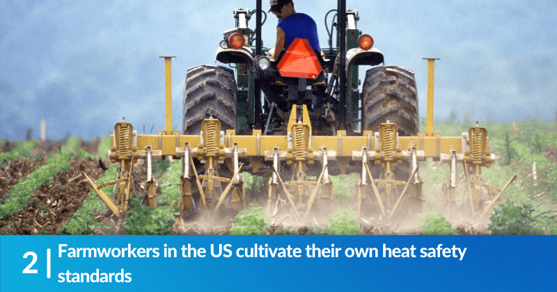 Farmworkers in the US cultivate their own heat safety standards 