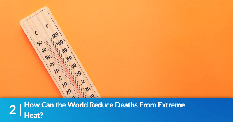 How Can the World Reduce Deaths from Extreme Heat?