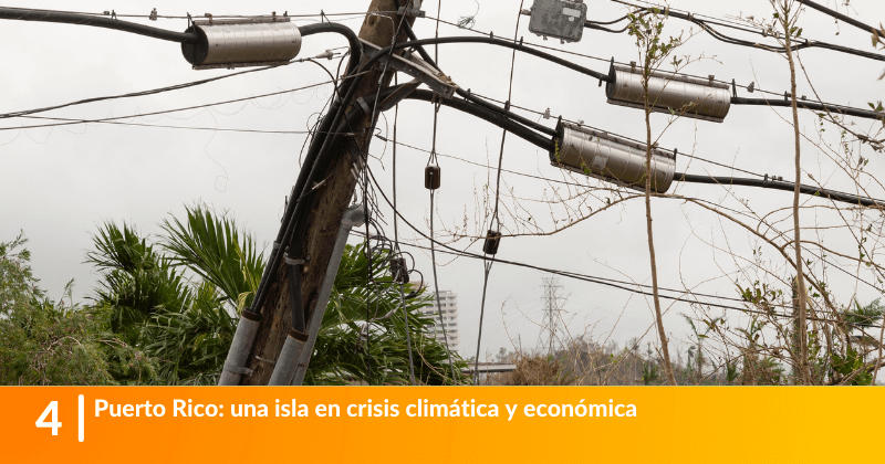 Puerto Rico: una isla en crisis climática y económica.