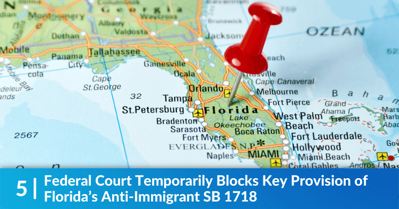 Federal Court Temporarily Blocks Key Provision of Florida’s Anti-Immigrant SB 1718