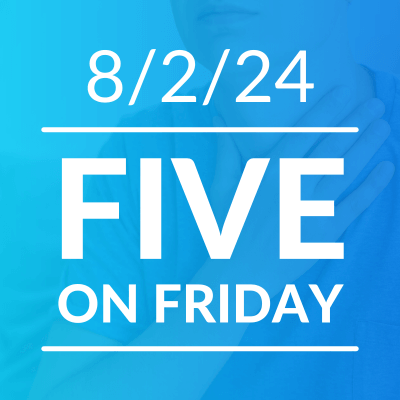 Thumbnail image for Five on Friday 8/2/24