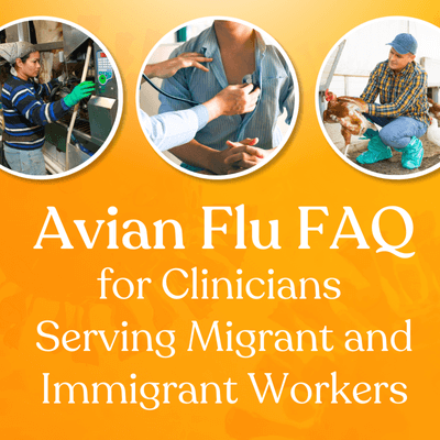 Avian Flu FAQ for Clinicians Serving Migrant and Immigrant Workers