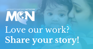 How Migrant Clinicians Network Supports Clinicians: Share Your Story