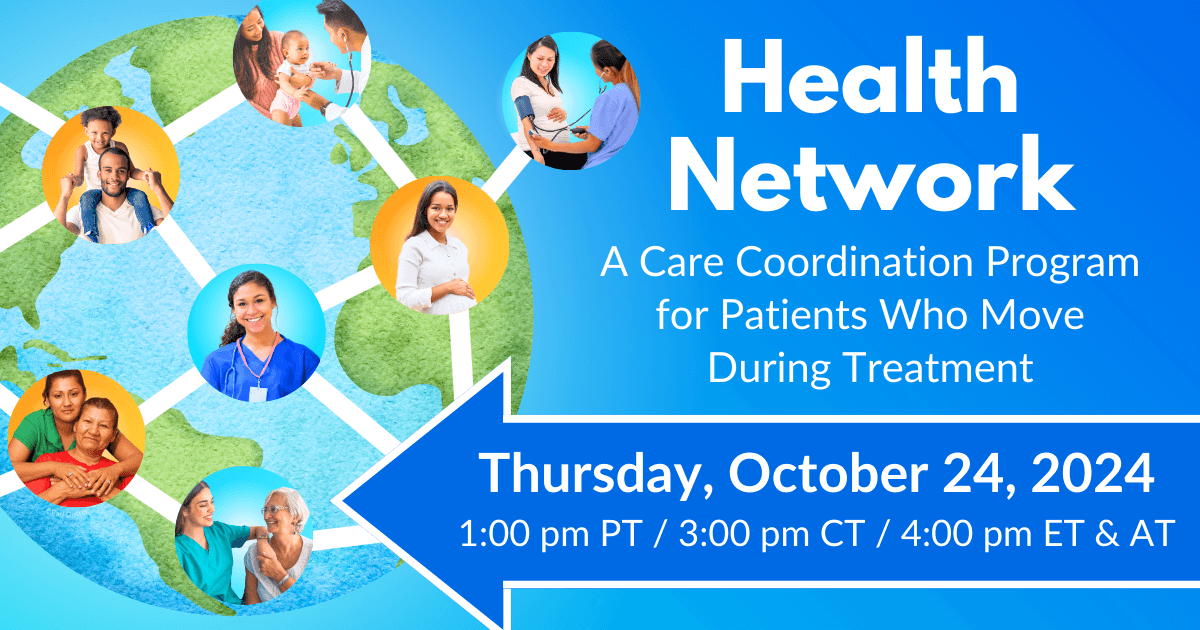 Health Network: A Care Coordination Program for Patients Who Move During Treatment