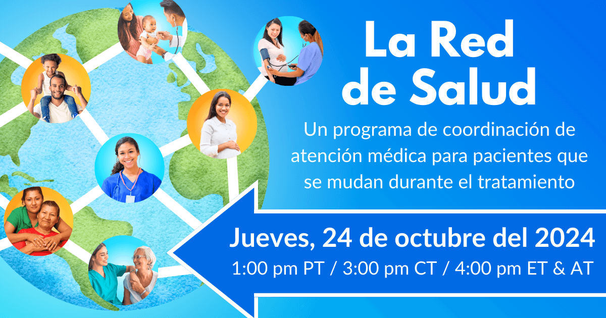 La Red de Salud: Un programa de coordinación de atención médica para pacientes que se mudan durante el tratamiento