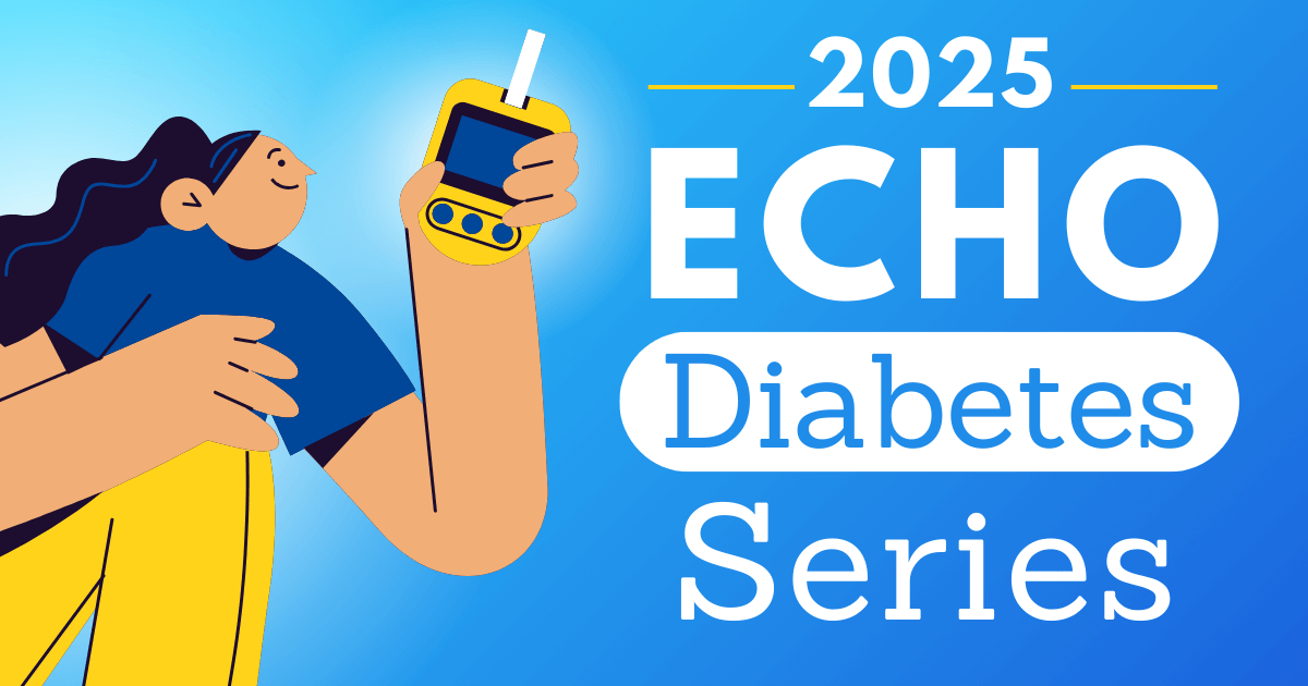 2025 MCN Diabetes ECHO Series