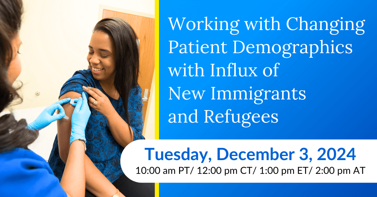 Working with Changing Patient Demographics with Influx of New Immigrants and Refugees