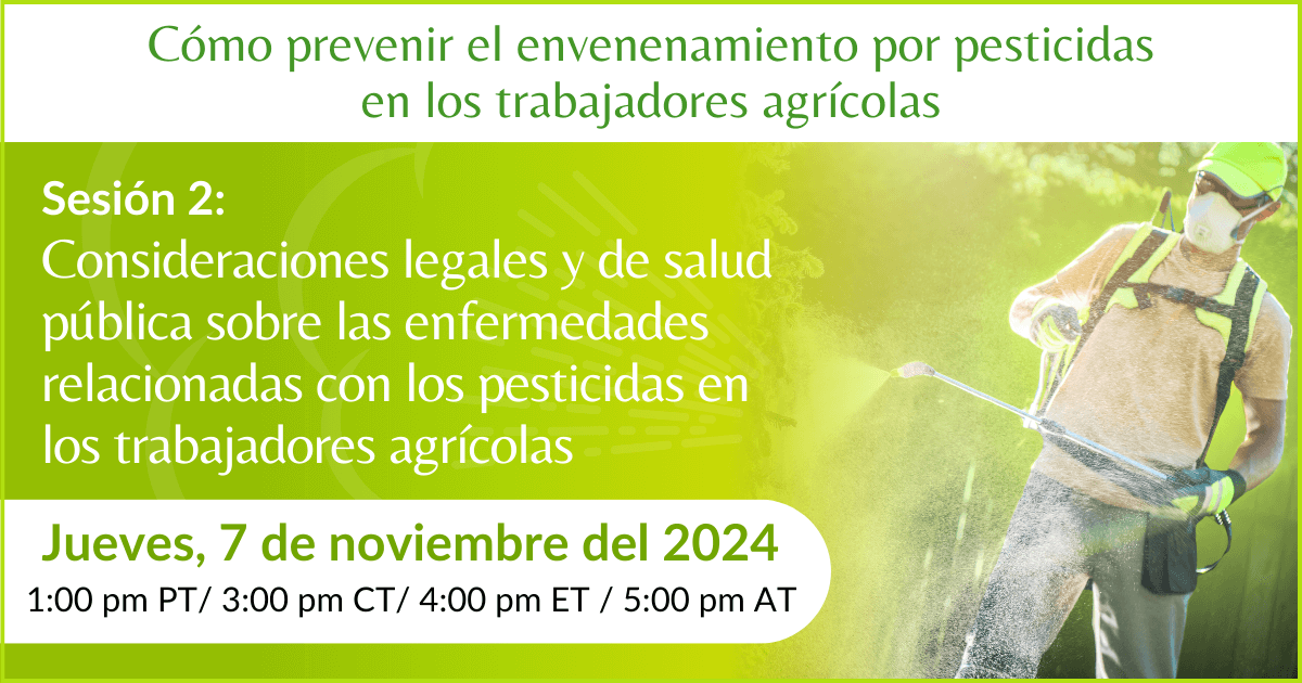 Consideraciones legales y de salud pública sobre las enfermedades relacionadas con los pesticidas en los trabajadores agrícolas | Cómo prevenir el envenenamiento por pesticidas en los trabajadores agrícolas