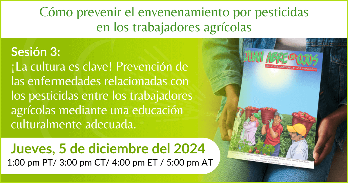 Cómo prevenir el envenenamiento por pesticidas en los trabajadores agrícolas: Una serie de tres seminarios virtuales