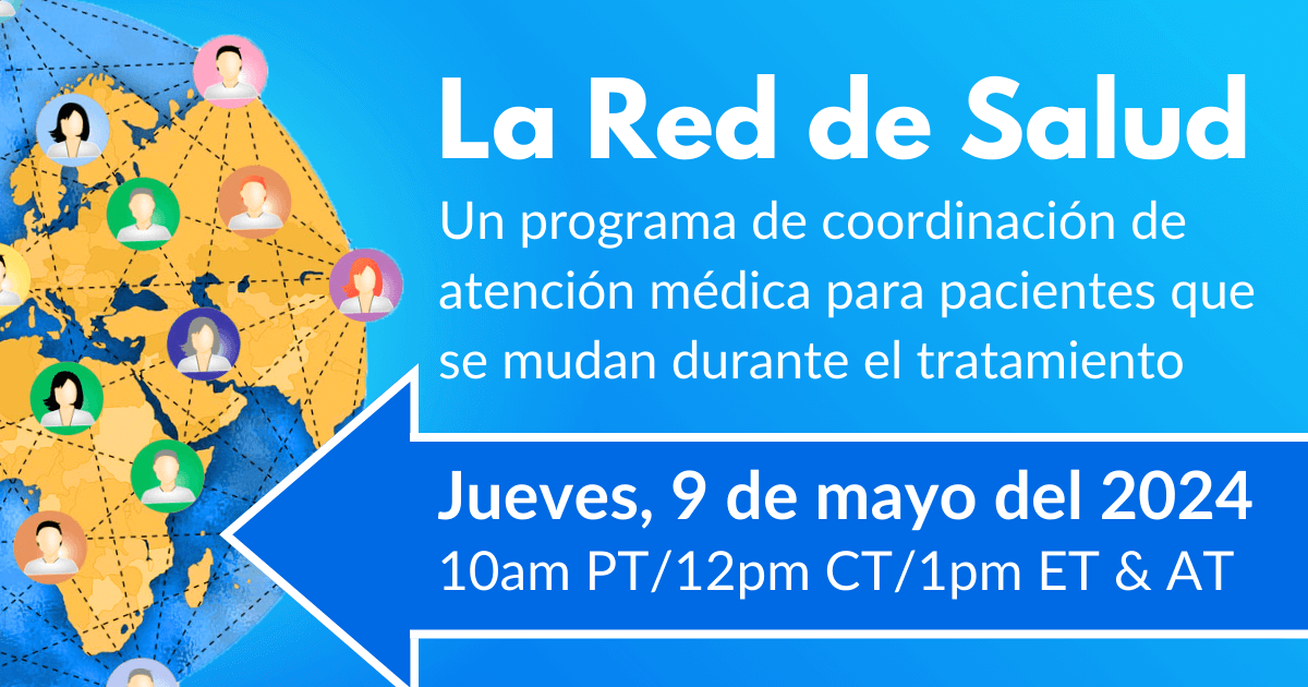 La Red de Salud: Un programa de coordinación de atención médica para pacientes que se mudan durante el tratamiento